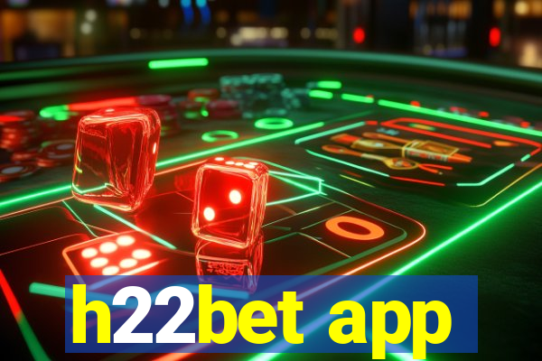 h22bet app